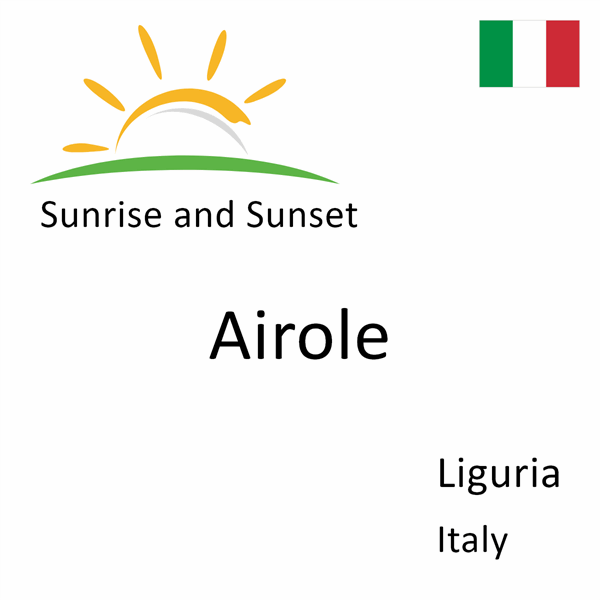 Sunrise and sunset times for Airole, Liguria, Italy