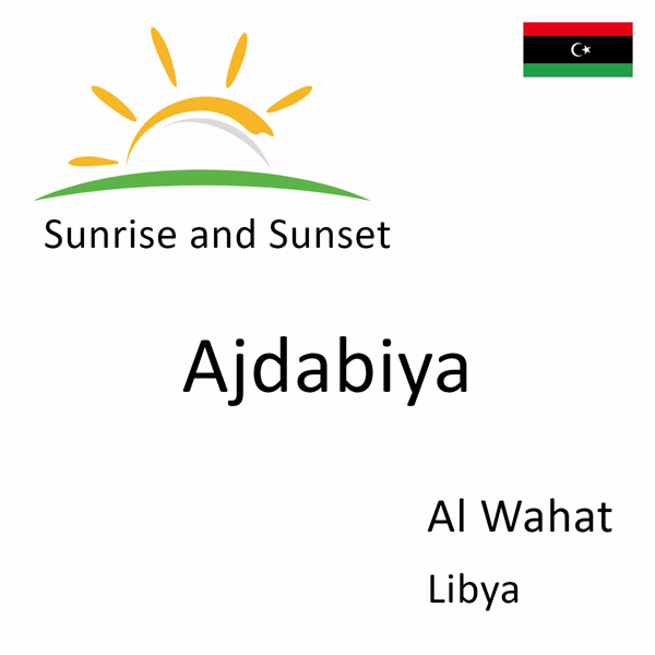 Sunrise and sunset times for Ajdabiya, Al Wahat, Libya