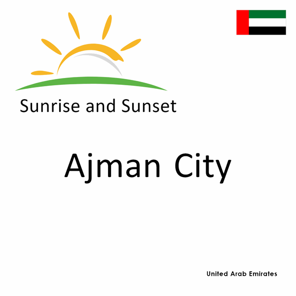 Sunrise and sunset times for Ajman City, United Arab Emirates