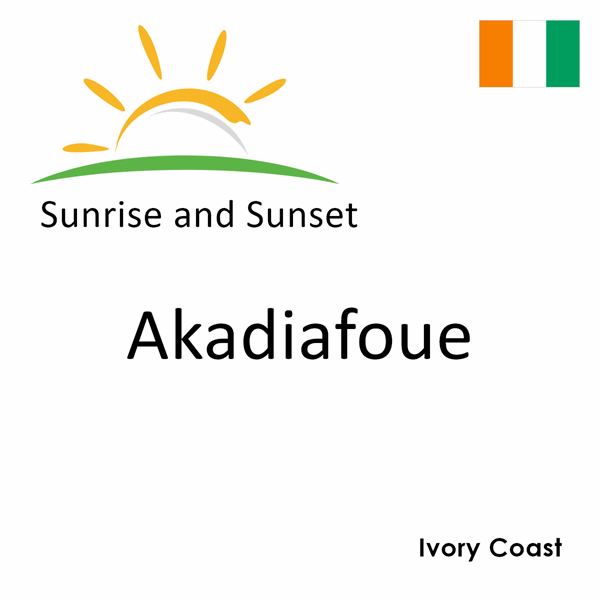 Sunrise and sunset times for Akadiafoue, Ivory Coast