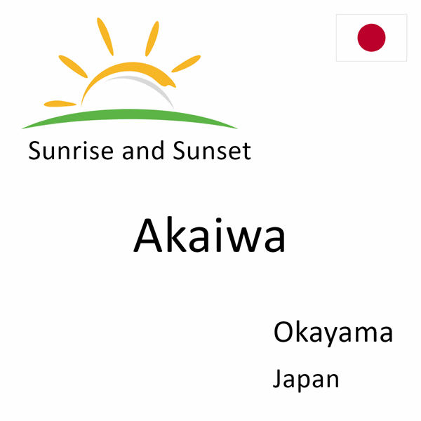 Sunrise and sunset times for Akaiwa, Okayama, Japan