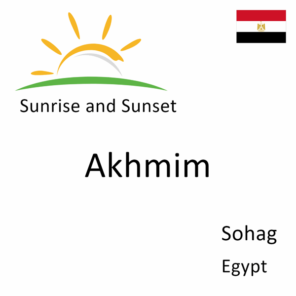 Sunrise and sunset times for Akhmim, Sohag, Egypt
