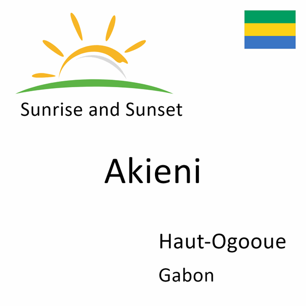 Sunrise and sunset times for Akieni, Haut-Ogooue, Gabon