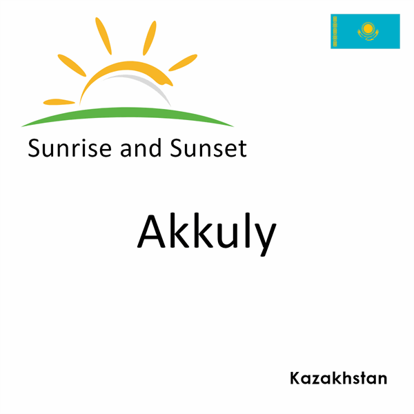 Sunrise and sunset times for Akkuly, Kazakhstan