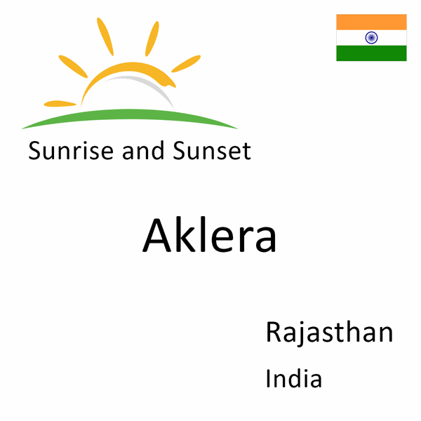 Sunrise and sunset times for Aklera, Rajasthan, India