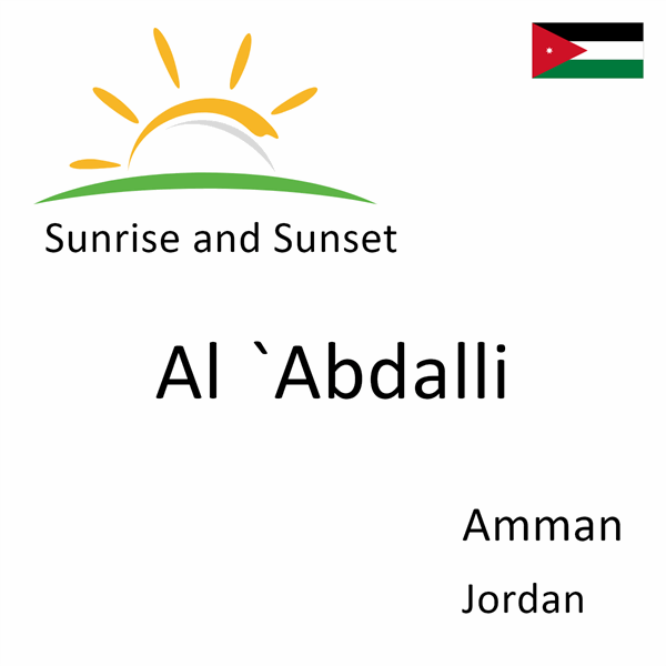 Sunrise and sunset times for Al `Abdalli, Amman, Jordan