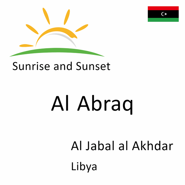 Sunrise and sunset times for Al Abraq, Al Jabal al Akhdar, Libya