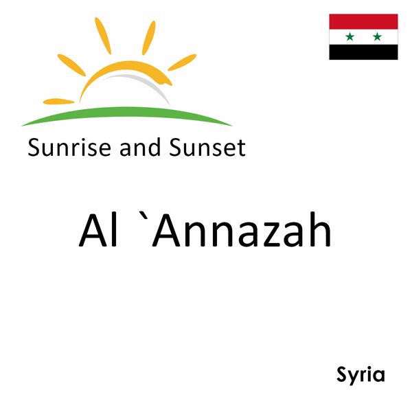 Sunrise and sunset times for Al `Annazah, Syria