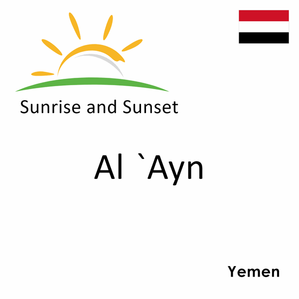 Sunrise and sunset times for Al `Ayn, Yemen