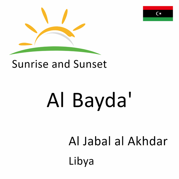 Sunrise and sunset times for Al Bayda', Al Jabal al Akhdar, Libya