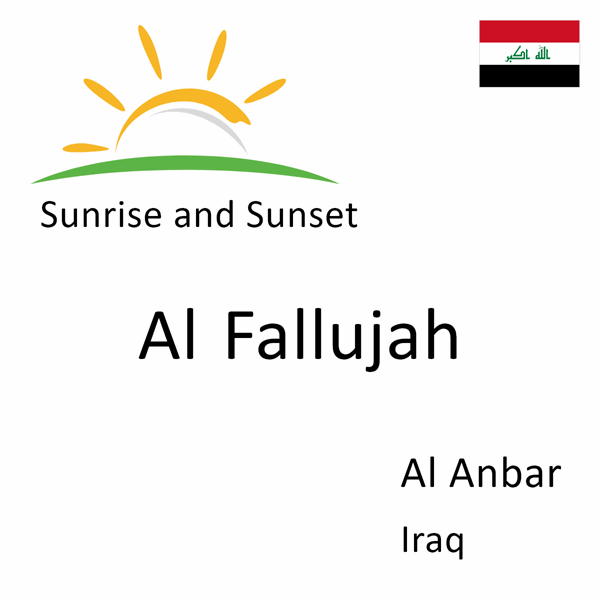 Sunrise and sunset times for Al Fallujah, Al Anbar, Iraq