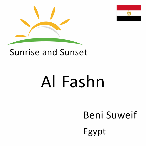 Sunrise and sunset times for Al Fashn, Beni Suweif, Egypt