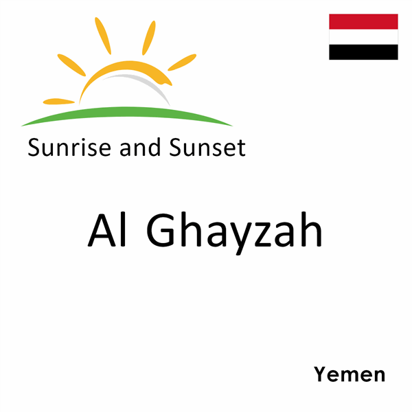 Sunrise and sunset times for Al Ghayzah, Yemen