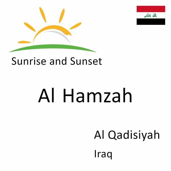 Sunrise and sunset times for Al Hamzah, Al Qadisiyah, Iraq