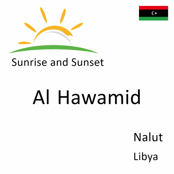 Sunrise and sunset times for Al Hawamid, Nalut, Libya