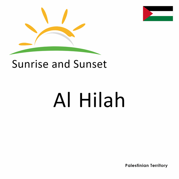 Sunrise and sunset times for Al Hilah, Palestinian Territory