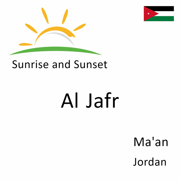 Sunrise and sunset times for Al Jafr, Ma'an, Jordan