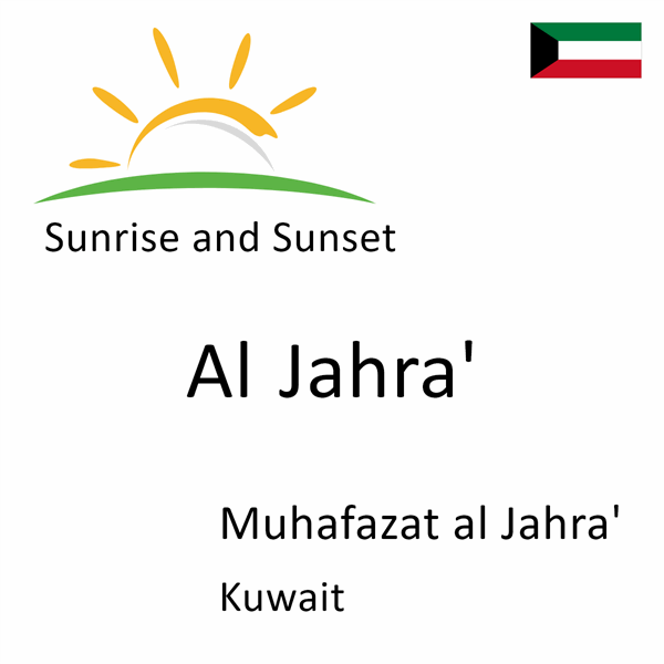 Sunrise and sunset times for Al Jahra', Muhafazat al Jahra', Kuwait