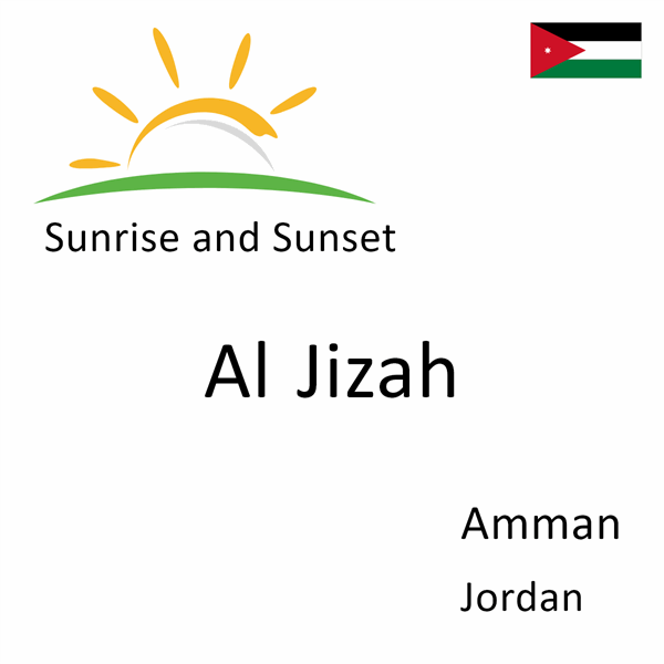 Sunrise and sunset times for Al Jizah, Amman, Jordan