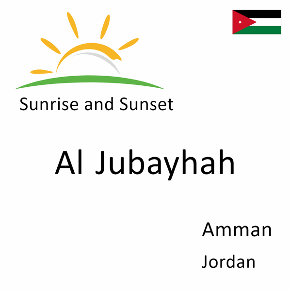 Sunrise and sunset times for Al Jubayhah, Amman, Jordan