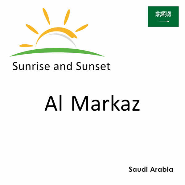 Sunrise and sunset times for Al Markaz, Saudi Arabia