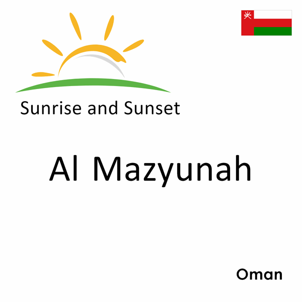 Sunrise and sunset times for Al Mazyunah, Oman