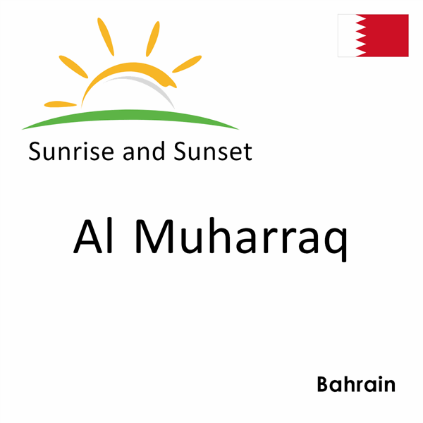 Sunrise and sunset times for Al Muharraq, Bahrain