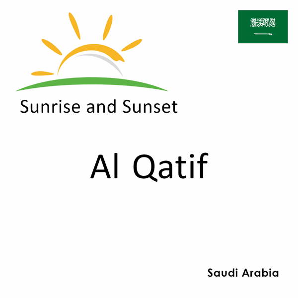 Sunrise and sunset times for Al Qatif, Saudi Arabia