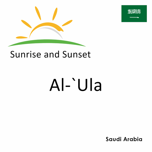 Sunrise and sunset times for Al-`Ula, Saudi Arabia
