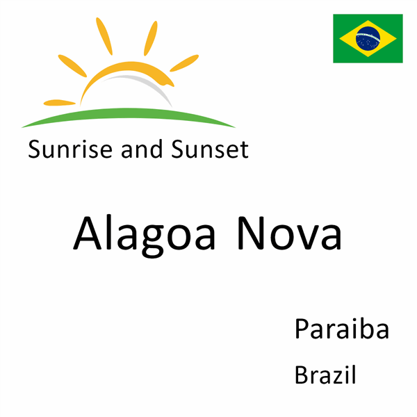 Sunrise and sunset times for Alagoa Nova, Paraiba, Brazil