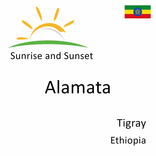 Sunrise and sunset times for Alamata, Tigray, Ethiopia