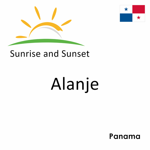 Sunrise and sunset times for Alanje, Panama