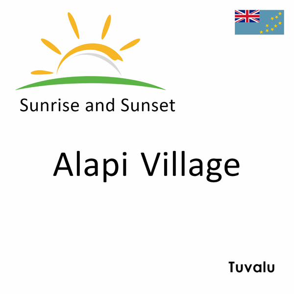 Sunrise and sunset times for Alapi Village, Tuvalu
