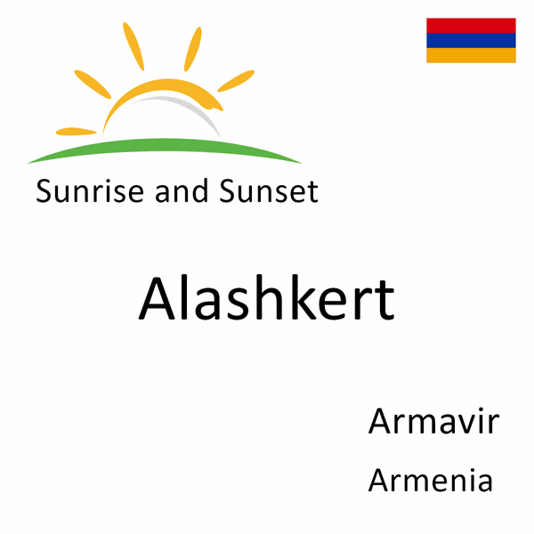 Sunrise and sunset times for Alashkert, Armavir, Armenia