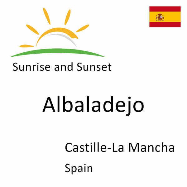 Sunrise and sunset times for Albaladejo, Castille-La Mancha, Spain