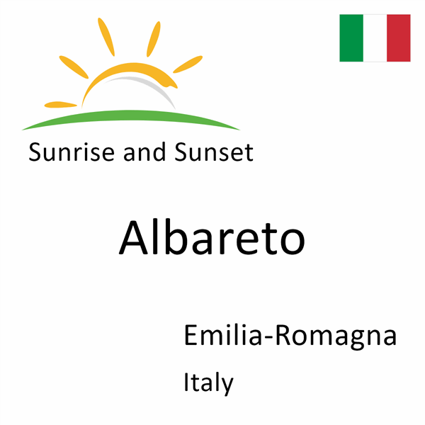 Sunrise and sunset times for Albareto, Emilia-Romagna, Italy