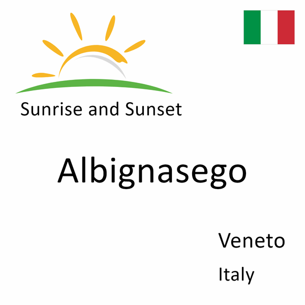Sunrise and sunset times for Albignasego, Veneto, Italy
