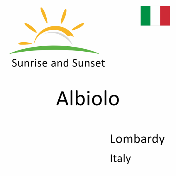 Sunrise and sunset times for Albiolo, Lombardy, Italy