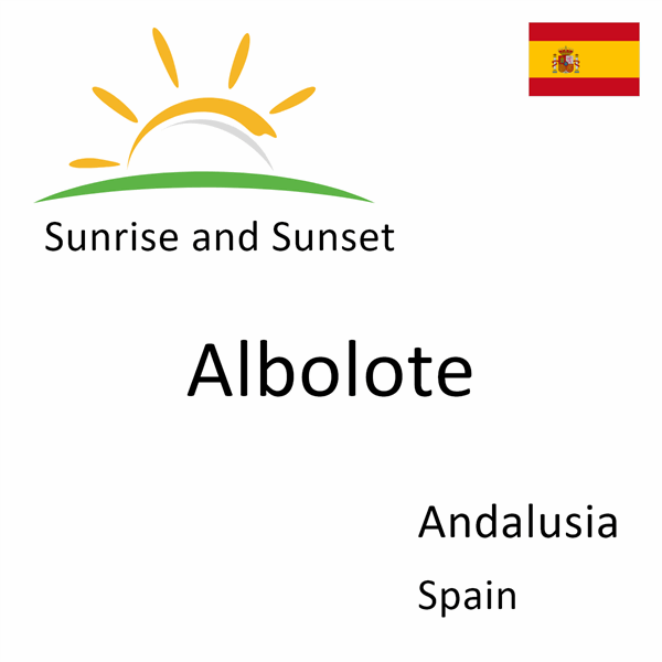 Sunrise and sunset times for Albolote, Andalusia, Spain