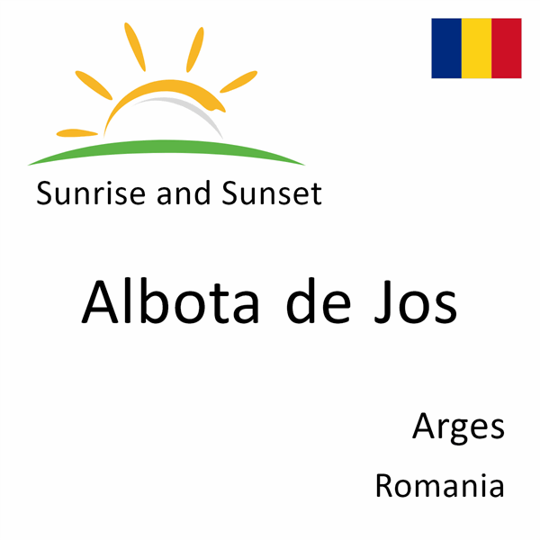 Sunrise and sunset times for Albota de Jos, Arges, Romania