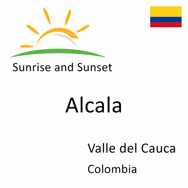 Sunrise and sunset times for Alcala, Valle del Cauca, Colombia