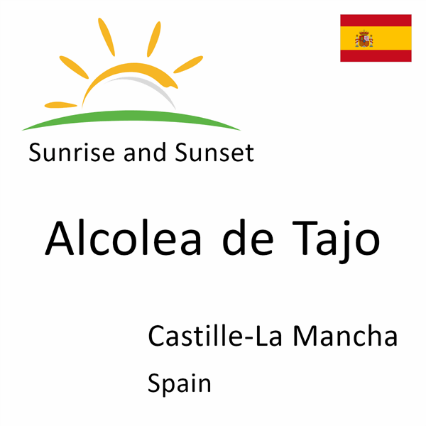 Sunrise and sunset times for Alcolea de Tajo, Castille-La Mancha, Spain