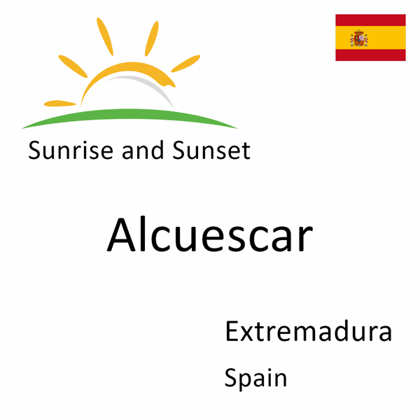 Sunrise and sunset times for Alcuescar, Extremadura, Spain