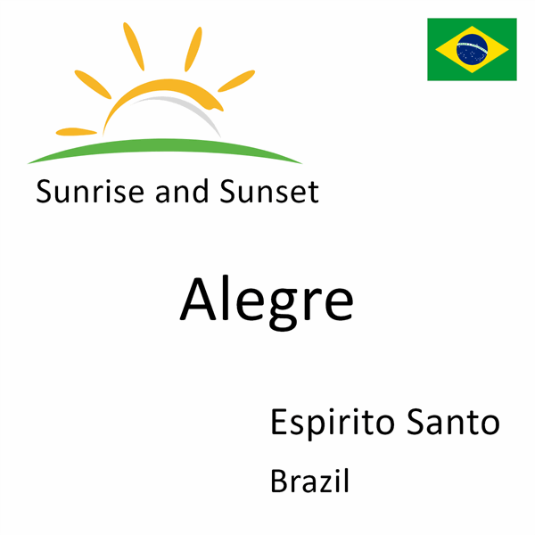 Sunrise and sunset times for Alegre, Espirito Santo, Brazil