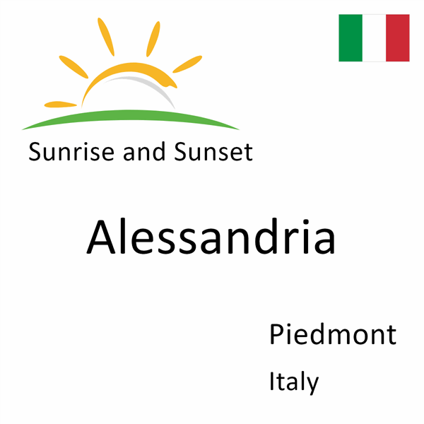 Sunrise and sunset times for Alessandria, Piedmont, Italy