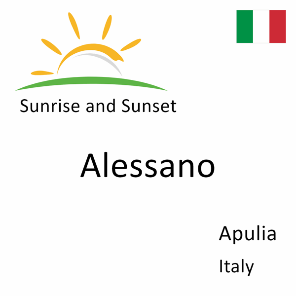 Sunrise and sunset times for Alessano, Apulia, Italy