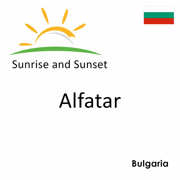 Sunrise and sunset times for Alfatar, Bulgaria