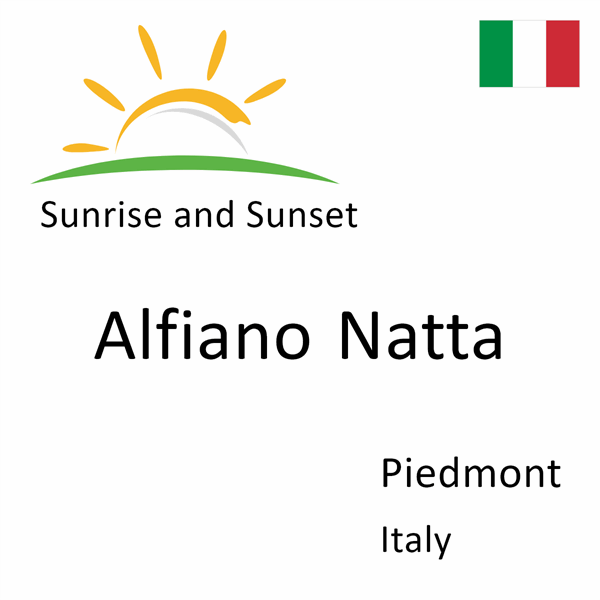 Sunrise and sunset times for Alfiano Natta, Piedmont, Italy