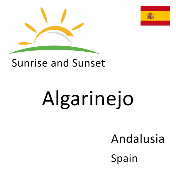 Sunrise and sunset times for Algarinejo, Andalusia, Spain