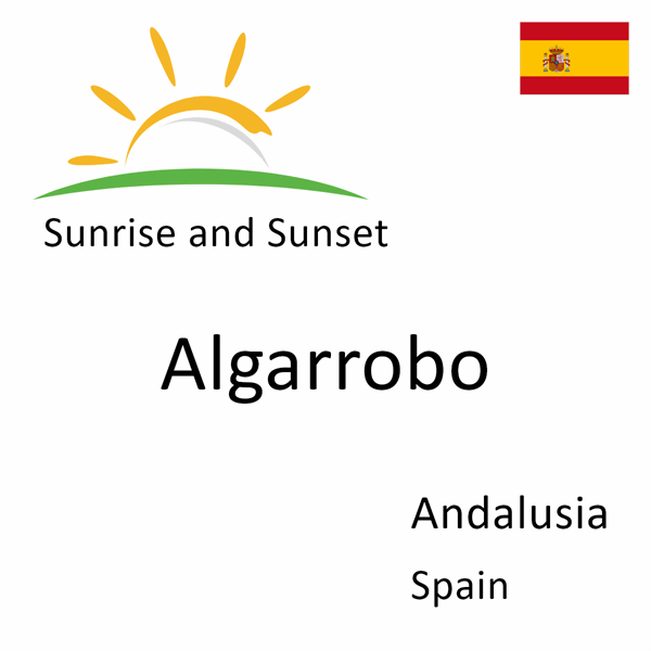 Sunrise and sunset times for Algarrobo, Andalusia, Spain